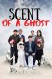 Scent of a Ghost (2019)