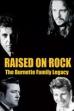 Raised on Rock - The Burnette Family Legacy (2018)