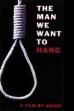 The Man We Want to Hang (2002)