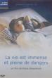 Life Is Boundless and Full of Dangers (1995)