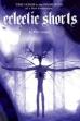 Eclectic Shorts by Eric Leiser (2006)
