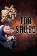 Too Saved (2007)