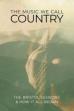 The Music We Call Country ()