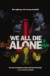 We All Die Alone (2021)