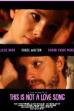 This Is Not a Love Song (2023)