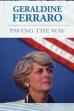 Geraldine Ferraro: Paving The Way (2013)