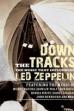 Down the Tracks: The Music That Influenced Led Zeppelin (2008)