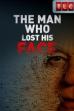 The Man Who Lost His Face (2011)