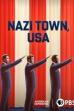 Nazi Town, USA (2024)