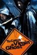 To Catch a Virgin Ghost (2004)