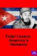 Fidel Castro: America's Nemesis (2016)