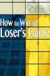How to Win the Loser's Game (2014)