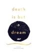Death Is But a Dream (2021)