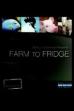 Farm to Fridge (2011)