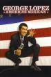 George Lopez: America's Mexican (2007)