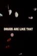 Drugs Are Like That (1969)