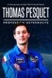 Thomas Pesquet : profession astronaute (2016)