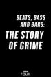 Beats, Bass and Bars: The Story of Grime (2018)