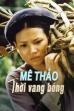 Me Thao: Once Upon a Glorious Time (2002)