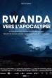 Rwanda, vers l'apocalypse (2024)