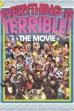 Everything Is Terrible! The Movie (2009)