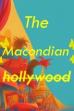 The Macondian Hollywood (2023)