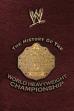 WWE: The History Of The World Heavyweight Championship (2009)