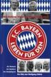 Leben für den FC Bayern (1999)