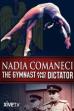 Nadia Comăneci: The Gymnast and the Dictator (2016)