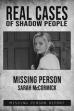 Real Cases of Shadow People: The Sarah McCormick Story (2019)