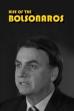 The Boys from Brazil: Rise of the Bolsonaros (2022)