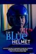 The Blue Helmet (2017)