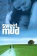 Sweet Mud (2006)