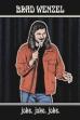 Brad Wenzel: joke. joke. joke. (2023)