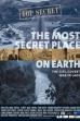 The Most Secret Place on Earth (2009)