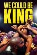 We Could Be King (2014)