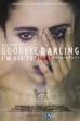 Goodbye Darling, I'm Off to Fight (2017)