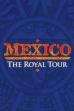 Mexico: The Royal Tour (2011)