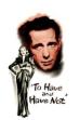 To Have and Have Not (1945)