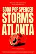 Soda Pop Spencer Storms Atlanta (2025)