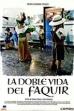 La doble vida del faquir (2005)