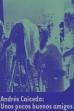 Andrés Caicedo: A Few Good Friends (1986)