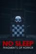 No Sleep: Fragments of Horror (2021)