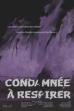 Condemned to Breathe ()