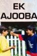 Ek Ajooba (2000)