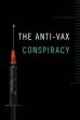 The Anti-Vax Conspiracy (2021)