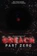 BREACH: PART ZERO (2025)