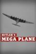 Hitler's Mega Plane (2017)