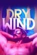 Dry Wind (2020)