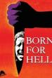 Born for Hell (1976)